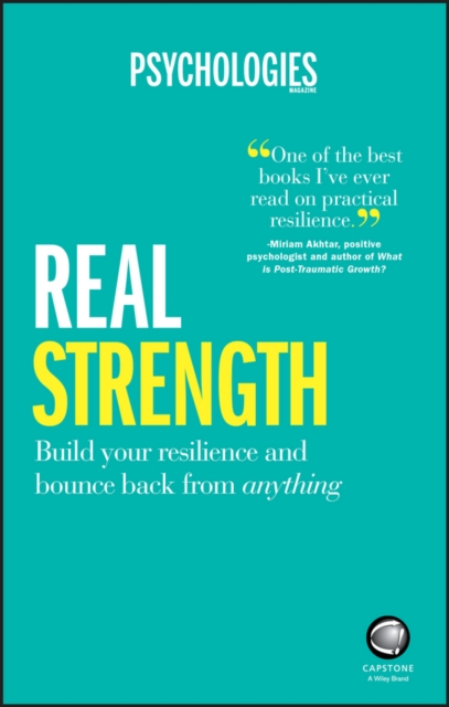 Real Strength : Build Your Resilience and Bounce Back from Anything, Paperback / softback Book