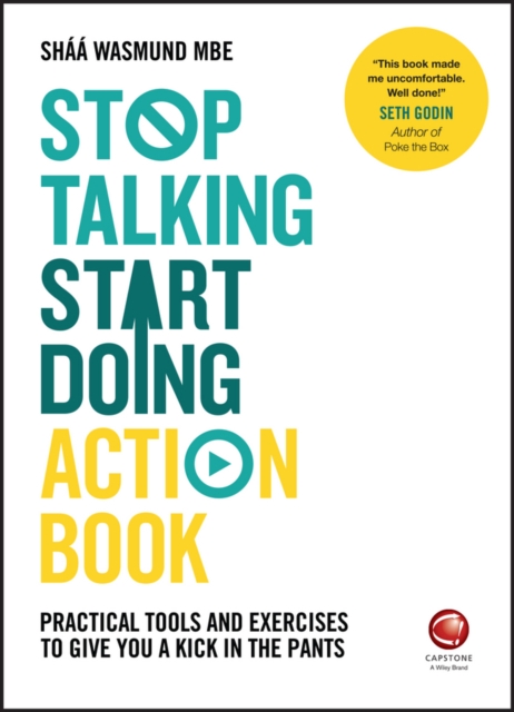 Stop Talking, Start Doing Action Book : Practical tools and exercises to give you a kick in the pants, PDF eBook