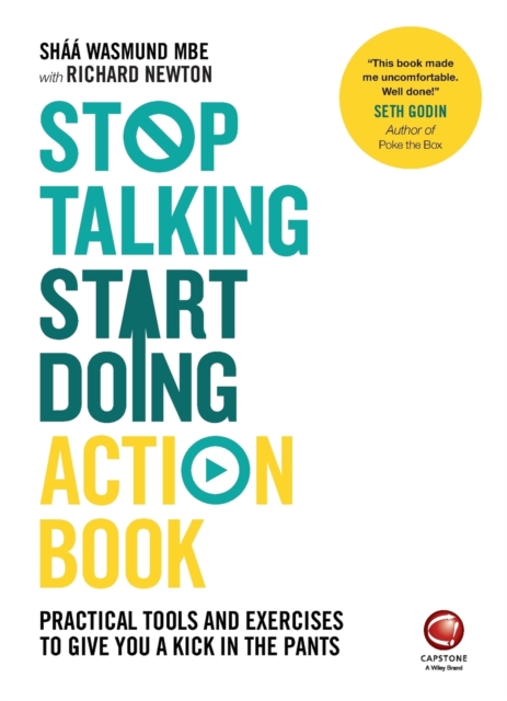 Stop Talking, Start Doing Action Book : Practical tools and exercises to give you a kick in the pants, Paperback / softback Book