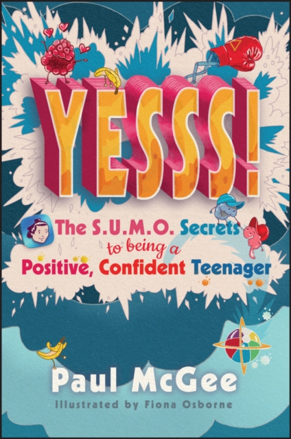 YESSS! : The SUMO Secrets to Being a Positive, Confident Teenager, PDF eBook
