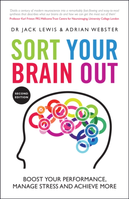 Sort Your Brain Out : Boost Your Performance, Manage Stress and Achieve More, EPUB eBook
