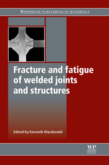 Fracture and Fatigue of Welded Joints and Structures, EPUB eBook
