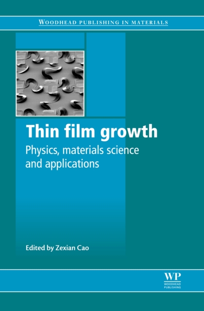 Thin Film Growth : Physics, Materials Science and Applications, EPUB eBook