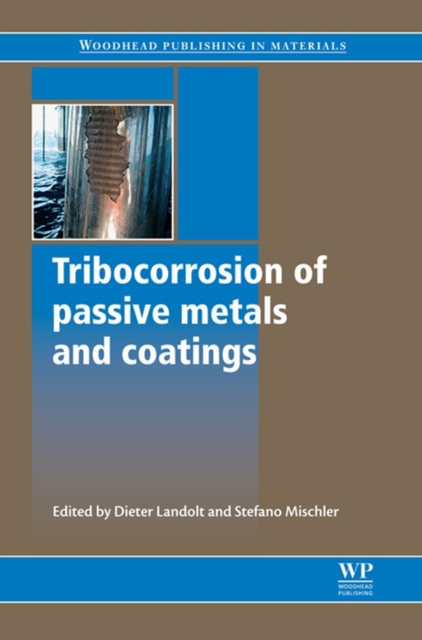 Tribocorrosion of Passive Metals and Coatings, EPUB eBook