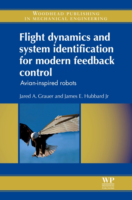 Flight Dynamics and System Identification for Modern Feedback Control : Avian-Inspired Robots, EPUB eBook