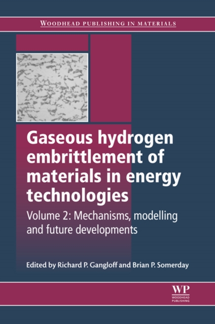 Gaseous Hydrogen Embrittlement of Materials in Energy Technologies : Mechanisms, Modelling and Future Developments, EPUB eBook