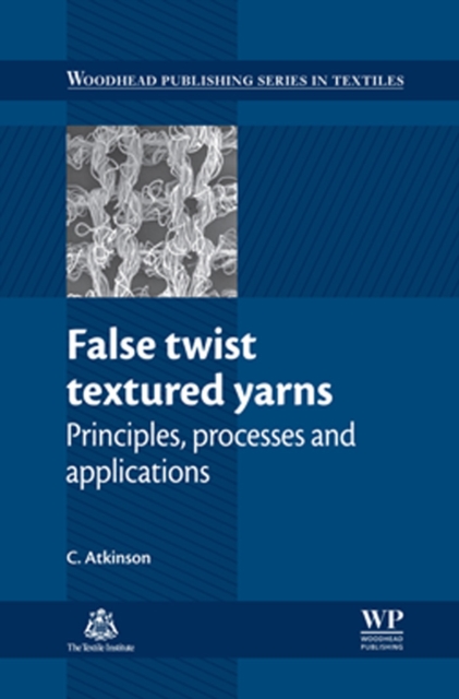 False Twist Textured Yarns : Principles, Processing And Applications, EPUB eBook