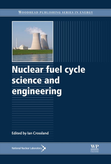 Nuclear Fuel Cycle Science and Engineering, EPUB eBook