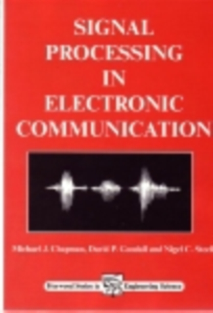 Signal Processing in Electronic Communications : For Engineers And Mathematicians, PDF eBook