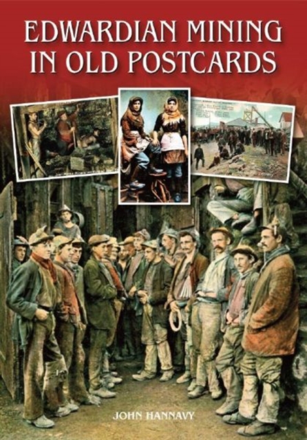Edwardian Mining in Old Postcards, Hardback Book