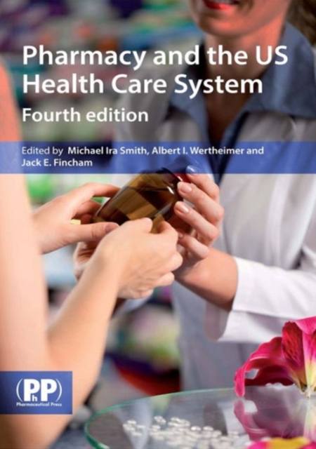 Pharmacy and the US Health Care System, Paperback / softback Book