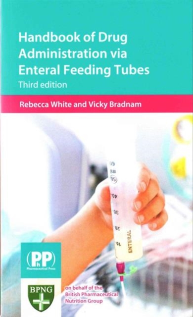 Handbook of Drug Administration via Enteral Feeding Tubes, Paperback / softback Book