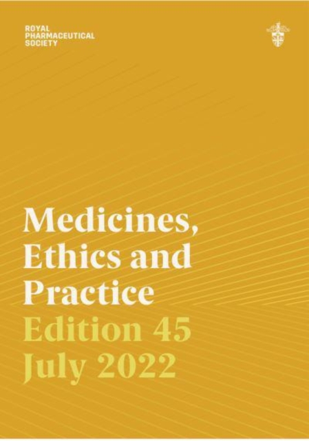 Medicines, Ethics and Practice 45, Paperback / softback Book