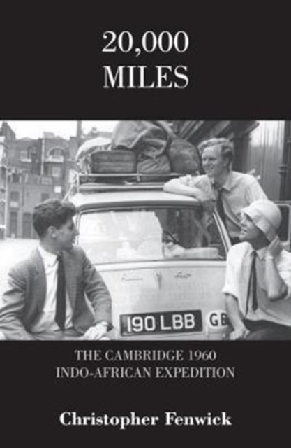 20,000 Miles : The Cambridge 1960 Indo-African Expedition, Paperback / softback Book