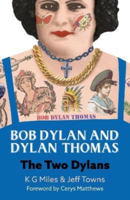 Bob Dylan and Dylan Thomas : The Two Dylans, Paperback / softback Book