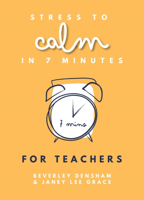 Stress to Calm in 7 Minutes for Teachers, Paperback / softback Book