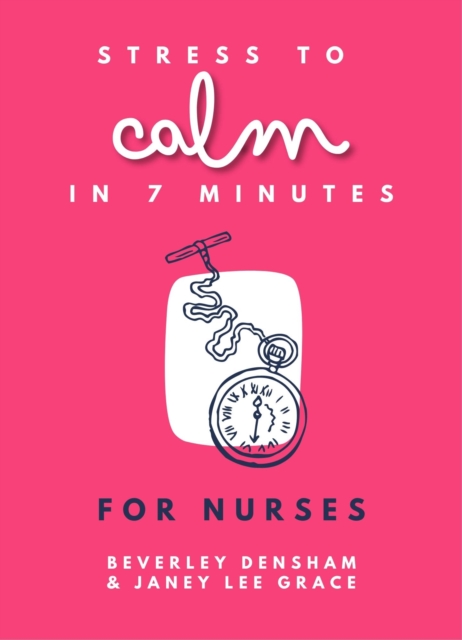 Stress to Calm in 7 Minutes for Nurses, Paperback / softback Book