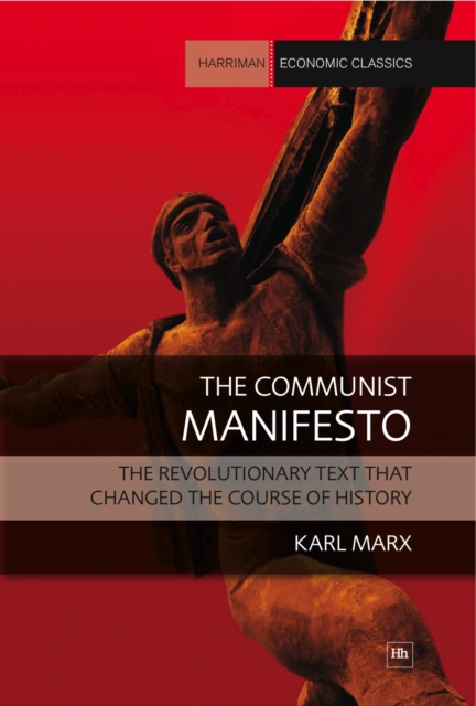 The Communist Manifesto : The revolutionary text that changed the course of history, EPUB eBook
