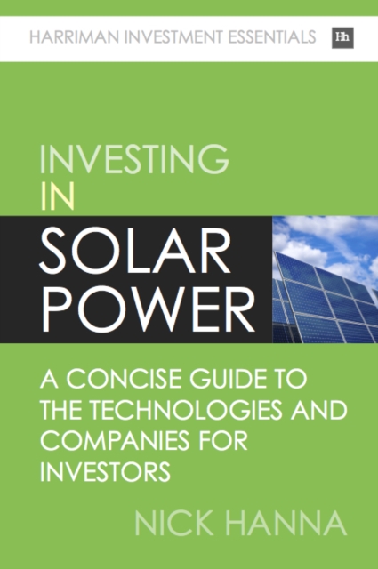 Investing In Solar Power : A concise guide to the technologies and companies for investors, EPUB eBook