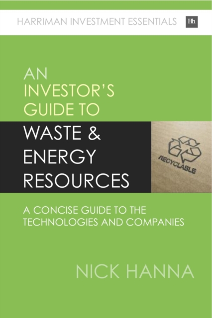 Investing In Waste & Energy Resources : A concise guide to the technologies and companies for investors, EPUB eBook