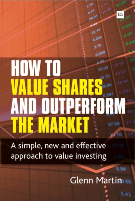How to Value Shares and Outperform the Market : A simple, new and effective approach to value investing, EPUB eBook