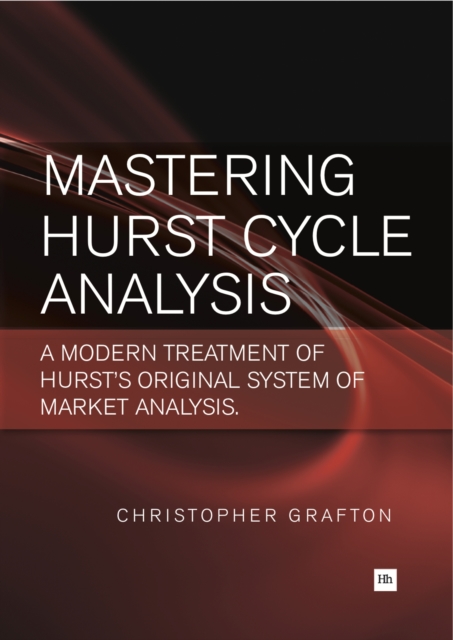 Mastering Hurst Cycle Analysis : A modern treatment of Hurst's original system of financial market analysis, EPUB eBook