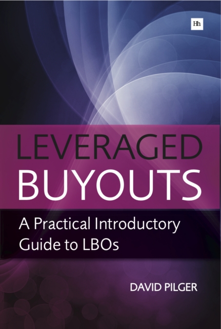 Leveraged Buyouts : A Practical Introductory Guide to LBOs, EPUB eBook