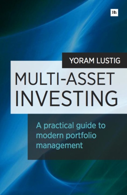 Multi-Asset Investing : A practical guide to modern portfolio management, EPUB eBook