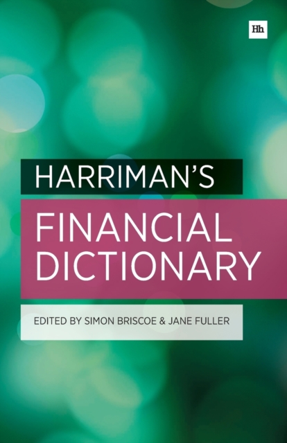 Harriman's Financial Dictionary : Over 2,600 Essential Financial Terms, Paperback / softback Book
