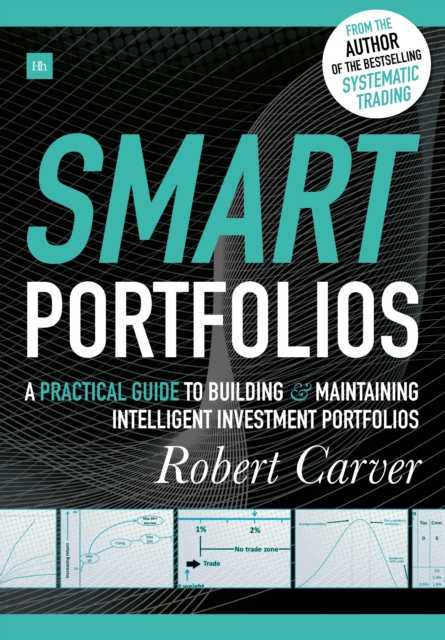 Smart Portfolios : A practical guide to building and maintaining intelligent investment portfolios, EPUB eBook