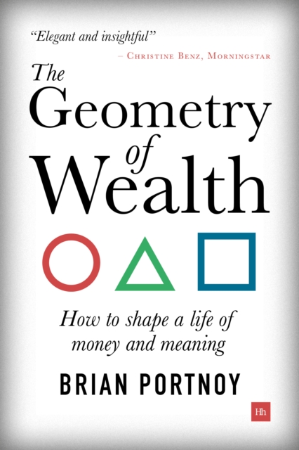 The Geometry of Wealth : How to shape a life of money and meaning, EPUB eBook