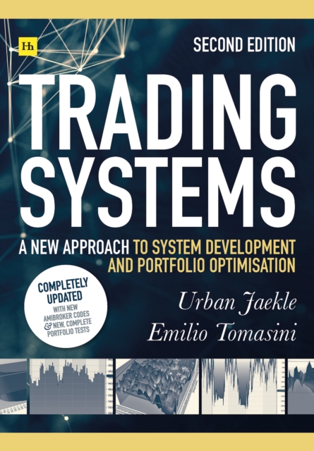 Trading Systems 2nd edition : A new approach to system development and portfolio optimisation, Paperback / softback Book