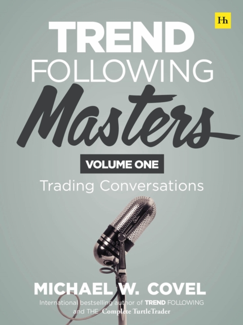 Trend Following Masters : Trading Conversations -- Volume One, Hardback Book
