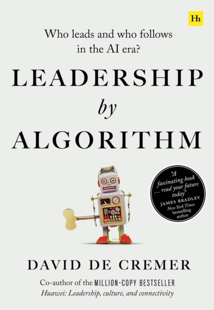 Leadership by Algorithm : Who Leads and Who Follows in the AI Era?, EPUB eBook