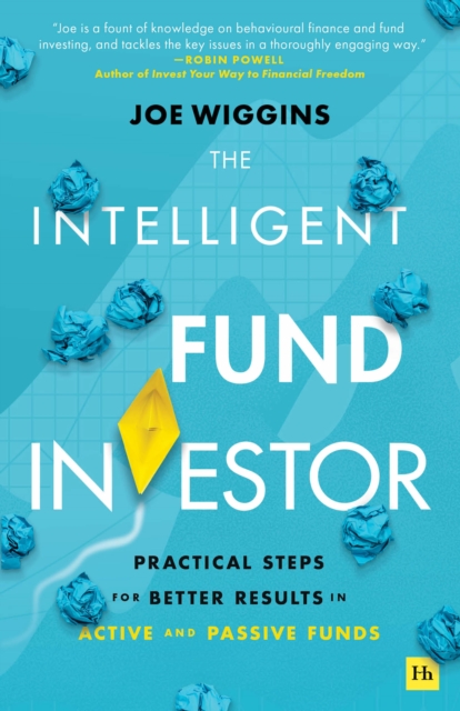 The Intelligent Fund Investor : Practical steps for better results in active and passive funds, EPUB eBook