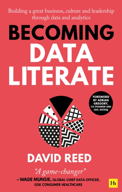 Becoming Data Literate : Building a great business, culture and leadership through data and analytics, EPUB eBook