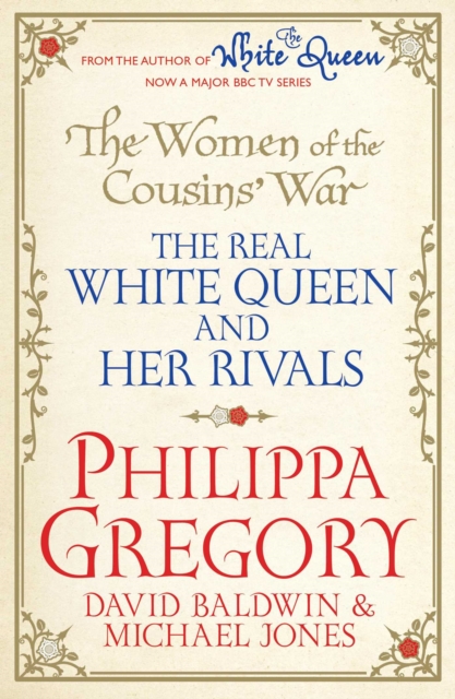 The Women of the Cousins'  War : The Real White Queen And Her Rivals, EPUB eBook