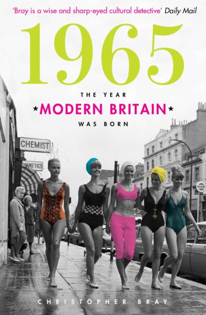 1965 : The Year Modern Britain was Born, EPUB eBook
