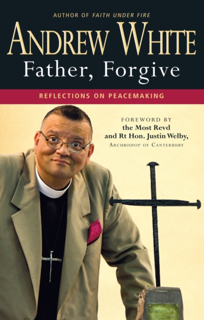 Father, Forgive : Reflections on peacemaking, Paperback / softback Book