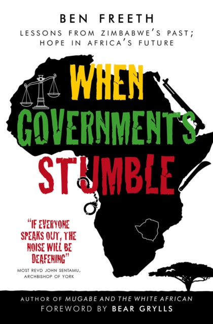 When Governments Stumble : Lessons from Zimbabwe's past, hope in Africa's future, Paperback / softback Book
