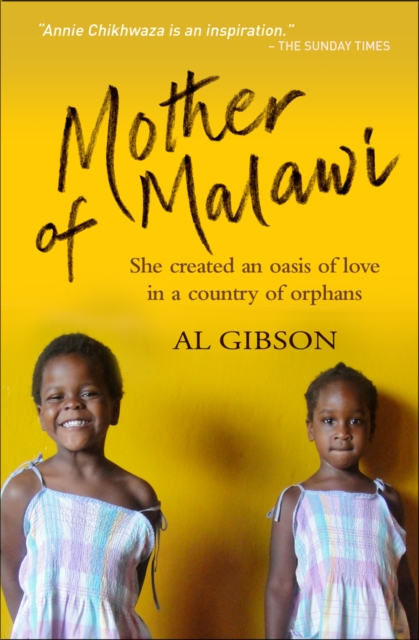 Mother of Malawi : She created an oasis of love in a country of orphans, Paperback / softback Book