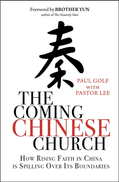 The Coming Chinese Church : How rising faith in China is spilling over its boundaries, EPUB eBook