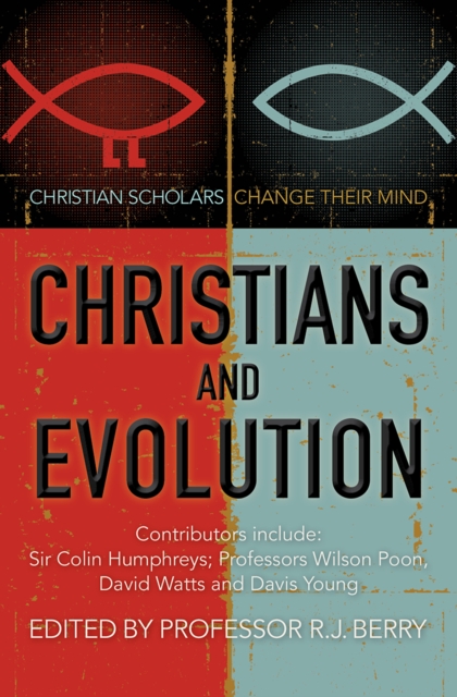 Christians and Evolution : Christian scholars change their mind, Paperback / softback Book