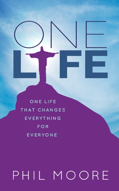 One Life : One Life that Changes Everything for Everyone, EPUB eBook