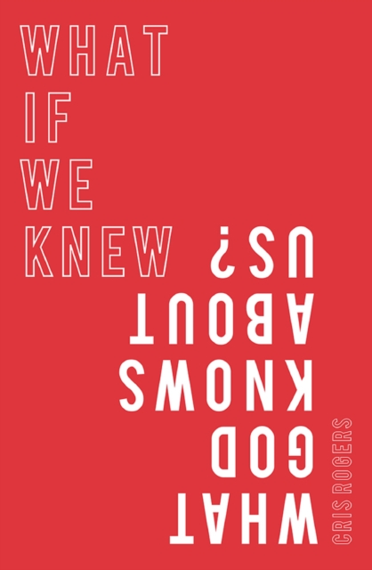 What if We Knew What God Knows About Us, EPUB eBook