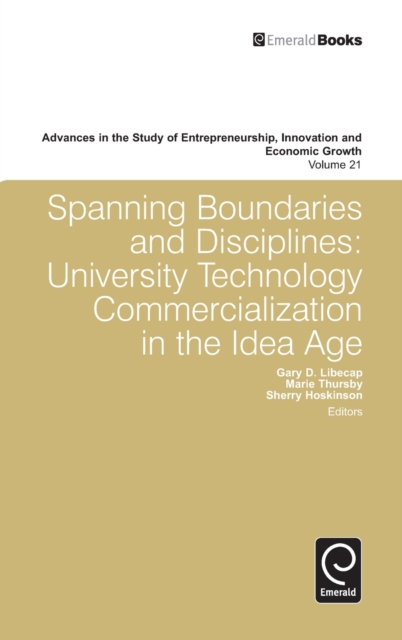 Spanning Boundaries and Disciplines : University Technology Commercialization in the Idea Age, Hardback Book