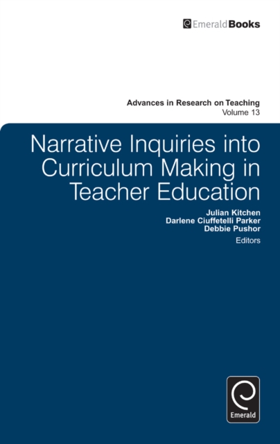 Narrative Inquiries into Curriculum Making in Teacher Education, PDF eBook