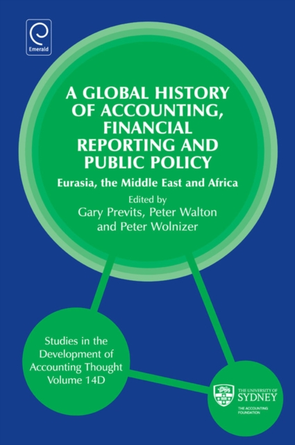 Global History of Accounting, Financial Reporting and Public Policy : Eurasia, Middle East and Africa, Hardback Book