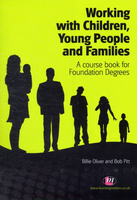 Working with Children, Young People and Families : A course book for Foundation Degrees, Paperback / softback Book