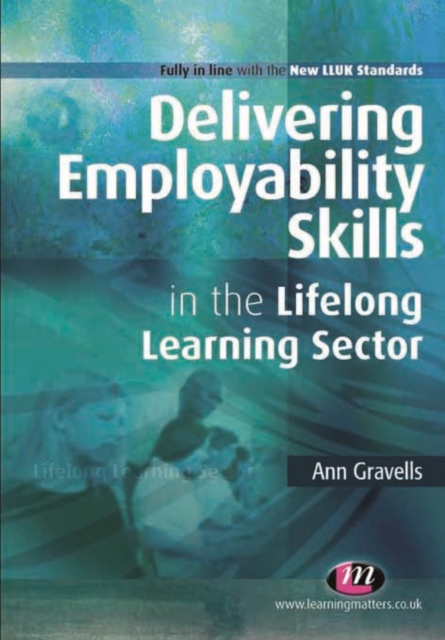 Delivering Employability Skills in the Lifelong Learning Sector, PDF eBook
